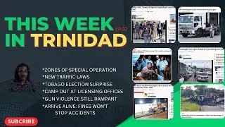 This Week in Trinidad: Shootings, Traffic Crackdown & THA Results (Ep 02)