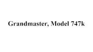 Grandmaster, Model 747k - 3 Year Warranty
