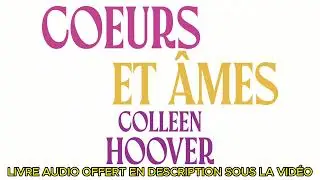 Livre Audio Colleen Hoover - Cœurs et âmes - Livre Audio Complet Gratuit