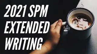 2021 SPM New Format Extended Writing |