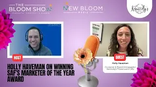 The Bloom Show: Holly Haveman on Winning SAF&rsquo;s Marketer of the Year Award