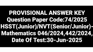 74/2025 HSST MATHS | NVT(Senior/Junior) PROVISIONAL ANSWER KEY 30 JUNE 2025