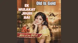 Ek Mulakat Jruri Hai