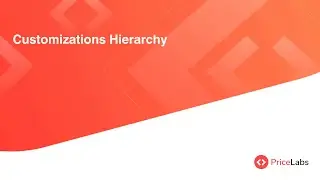 Customizations Hierarchy | PriceLabs