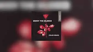 Depeche Mode - Enjoy The Silence (Tolex Remix)