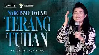 Tahun MenuaiBerbuah, Narcisme dlm Terang Tuhan - 18 Januari - Sunday Services I Ps.Dr.Ir Ita Purnomo