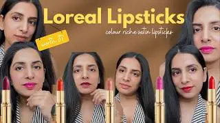 Loreal Color Riche Satin Lipsticks | Swatches & Reviews of all shades | Worth It? Alia Bhatt shade ?