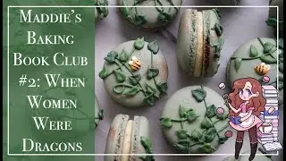 Honey Herb Garden Macarons | Maddie's Baking Book Club #2: When Women Were Dragons