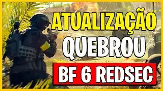 NOVA ATUALIZA&Ccedil;&Atilde;O QUEBROU O BATTLEFIELD 6 REDSEC!