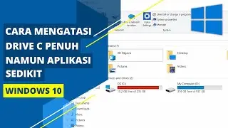 Cara Mengatasi Drive C Penuh Namun Aplikasi Sedikit di Windows 10
