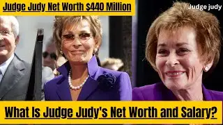 Judge Judy Net Worth$440 Million 2024 Update | What Is Judge Judy's Net Worth and Salary?