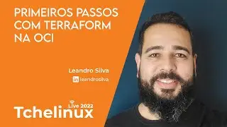 Primeiros passos com Terraform na OCI - Leandro Silva
