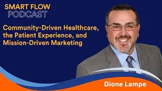 Community-Driven Healthcare, the Patient Experience, and Mission-Driven Marketing
