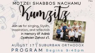 Shabbas Nachamu Kumzitz / Openden-Zahavi Shloshim