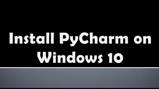 PyCharm (Python IDE) - Installation