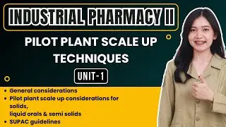 Pilot Plant Scale Up Techniques | Unit-1 | Industrial Pharmacy 2 | 7th semester | FirstHope