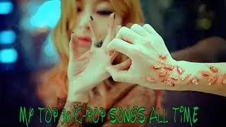 TOP 30 K-POP SONGS ALL TIME