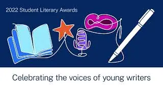 2022 Student Literary Awards: The writing journey
