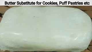 Butter substitute for baking/مکھن کا متبادل