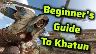 Beginner's 2025 Khatun Guide | For Honor