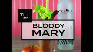 TILL's Heirloom Bloody Mary