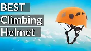 Best Climbing Helmet Reviews 2023 | Best Budget Climbing Helmet(Buying Guide)