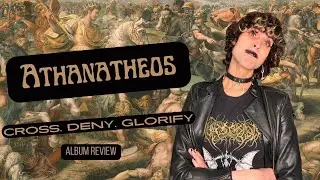 AthanaTheos - Cross. Deny. Glorify. ALBUM REVIEW