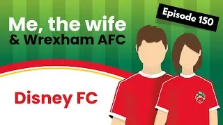 Episode 150 - Disney FC