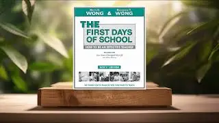 [Review] THE First Days of School: How to Be an Effective Teacher (Harry K Wong) Summarized