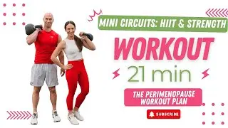 21 min Mini Circuits: HIIT & Strength Workout - Perimenopause Diet & Workout Program