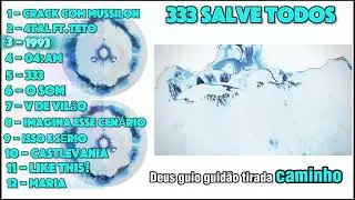 MATU&Ecirc; &mdash; &Aacute;LBUM (333 SALVE TODOS) COMPLETO  COM LETRAS
