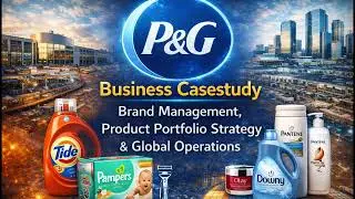 Пример бизнес-кейса компании Procter & Gamble (P&G) | Управление брендом и стратегия продуктового...