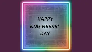 Happy Engineers&rsquo; Day