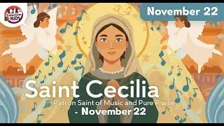 Saint Cecilia | Patron Saint of Music & Pure Praise | Catechism for Kids (November 22)