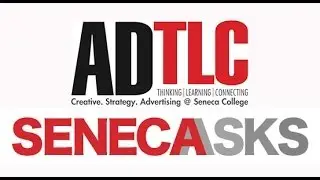 AdTLC Seneca College - Seneca Asks Panel - June 19th, 2012