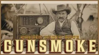 11 Hour GUNSMOKE Old Time Radio Western Marathon