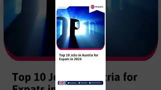 Top 10 Jobs in Austria for Expats in 2024