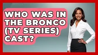 Who Was In The Bronco (TV Series) Cast? - Im a 50s Baby