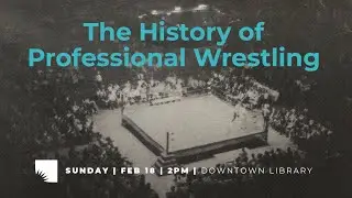 History of Professional Wrestling