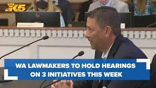 Washington lawmakers to hold hearings on 3 initiatives this week