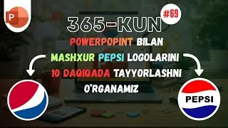 69 - dars | PowerPoint dasturida mashxur Pepsi 