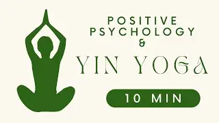Positive Psychology Yin Yoga - Savoring