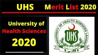 Closing merit list of UHS University of Health Sciences - 2020