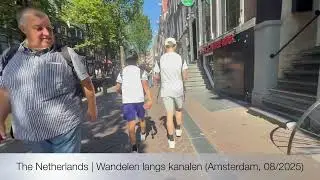 The Netherlands | Amsterdam 2025 / 08 (Wandelen langs kanalen)