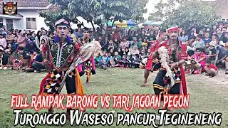 FULL VIDEO RAMPAK BARONG VS TARI JAGOAN KREASI JARANAN TURONGGO WASESO PANCUR TEGINENENG