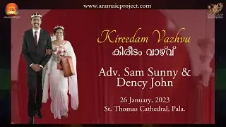 Aramaic Project AP 314: Reclaiming Syriac Traditions_Kireedam Vazhvu_  Adv. Sam Sunny & Dency John