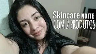 Skincare noite USANDO APENAS 2 PRODUTOS #reconstruindo