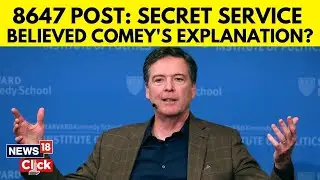Ex FBI Chief James Comey Reacts To Accusation He Called For Trump's Assassination | N18G