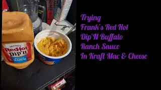 Tried Frank's Red Hot Dip'N Buffalo Ranch Sauce in Kraft Mac & Cheese