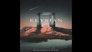 David Anderson & DJ Baesz - ELYSIAN